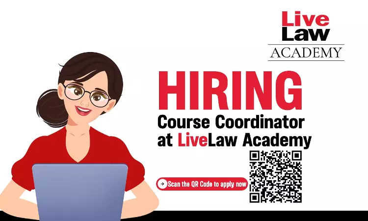 Apply Today! Course Coordinator Vacancy at LiveLaw Academy Apply Today! Course Coordinator Vacancy at LiveLaw Academy