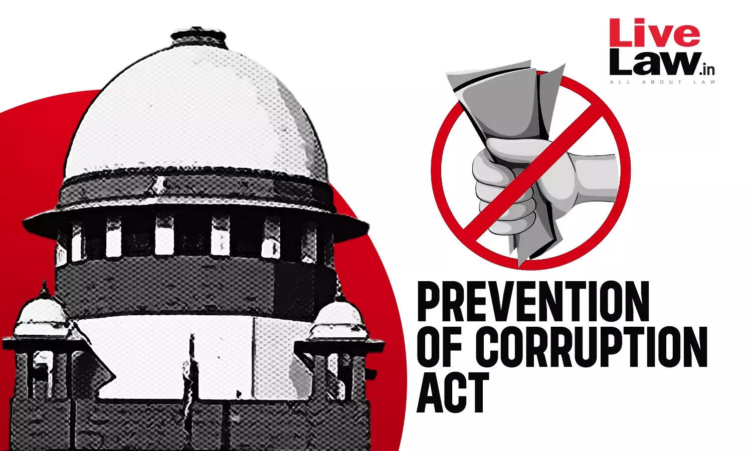 PC Act | Sanction Granted After Court Passed Cognizance Order Not Invalid : Supreme Court PC Act | Sanction Granted After Court Passed Cognizance Order Not Invalid : Supreme Court
