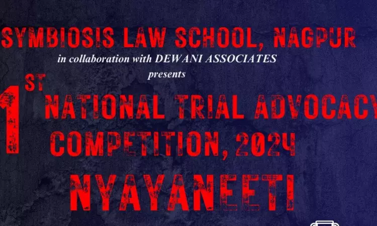 SLS Nagpur: 1st Edition Of The National Trial Advocacy Competition - NYAYANEETI 2024 SLS Nagpur: 1st Edition Of The National Trial Advocacy Competition - NYAYANEETI 2024