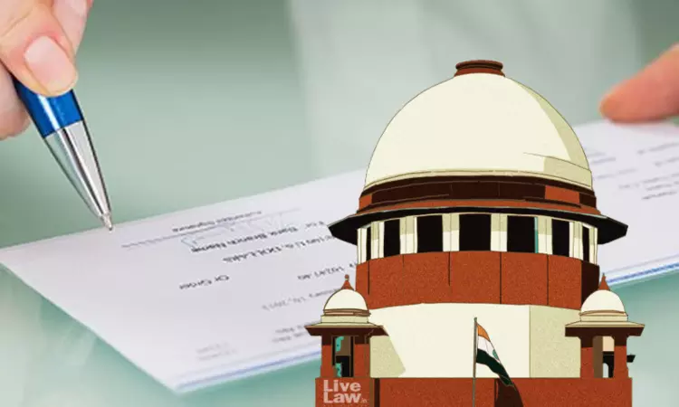 The Sanctity Of Cheque: Supreme Court Rules Cash Loan Limit Does Not Void Negotiable Instruments Act Liability The Sanctity Of Cheque: Supreme Court Rules Cash Loan Limit Does Not Void Negotiable Instruments Act Liability