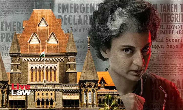 Bombay High Court Declines To Order Certification Of Emergency Movie, Cites Judicial Propriety Amidst Ongoing Proceedings Before MP HC Bombay High Court Declines To Order Certification Of Emergency Movie, Cites Judicial Propriety Amidst Ongoing Proceedings Before MP HC