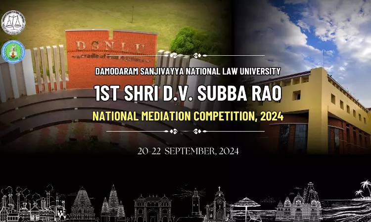 DSNLU: 1st Shri D.V. Subba Rao National Mediation Competition 2024 DSNLU: 1st Shri D.V. Subba Rao National Mediation Competition 2024