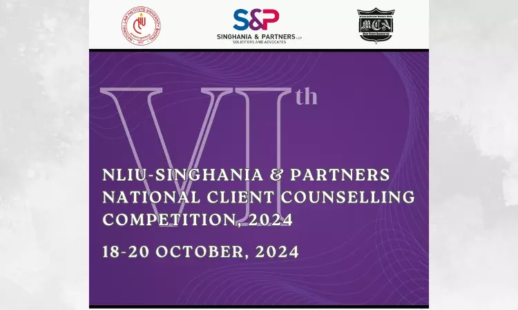 6th NLIU-Singhania & Partners Client Counselling Competition 2024 6th NLIU-Singhania & Partners Client Counselling Competition 2024