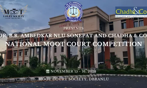 Dr. B.R. Ambedkar NLU Sonepat And Chadha & Co. National Moot Court Competition, 2024 Dr. B.R. Ambedkar NLU Sonepat And Chadha & Co. National Moot Court Competition, 2024