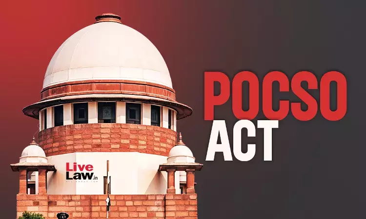 Touching Private Parts Of Minor Not Offence Of Rape, But Sexual Assault Under POCSO Act : Supreme Court