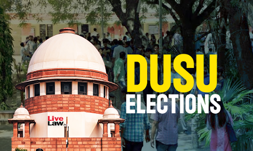 DUSU Elections : Supreme Court Refuses To Entertain Candidates Plea To Provisionally Contest For Secretary Post
