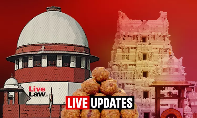 Tirupati Temple Laddu Case : Live Updates From Supreme Court Hearing Tirupati Temple Laddu Case : Live Updates From Supreme Court Hearing