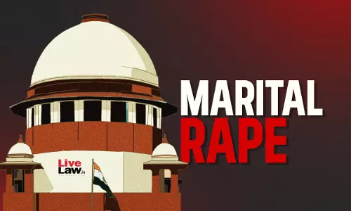 Supreme Court To Start Hearing Pleas Challenging Marital Rape Exception Tomorrow Supreme Court To Start Hearing Pleas Challenging Marital Rape Exception Tomorrow