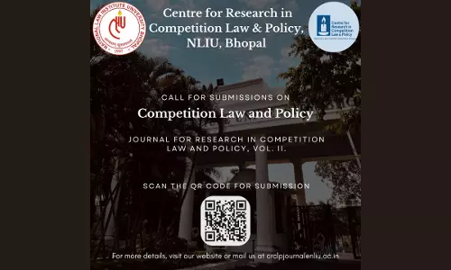 Call For Papers: NLIU Bhopals Journal Of Research In Competition Law & Policy Call For Papers: NLIU Bhopals Journal Of Research In Competition Law & Policy