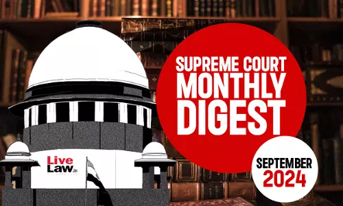 Supreme Court Monthly Digest- September 2024 With Statute And Subject Wise Index Supreme Court Monthly Digest- September 2024 With Statute And Subject Wise Index