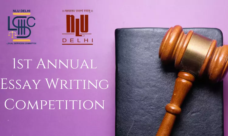 NLU Delhi: 1st LSC – DSLSA Annual Essay Writing Competition 2024 NLU Delhi: 1st LSC – DSLSA Annual Essay Writing Competition 2024