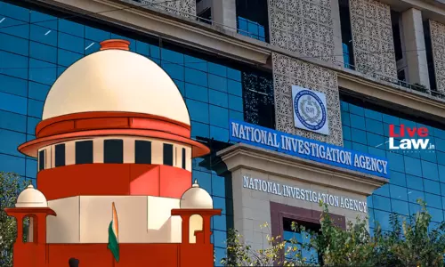 NIA Can Investigate Unscheduled Offences Connected With Scheduled Offences : Supreme Court NIA Can Investigate Unscheduled Offences Connected With Scheduled Offences : Supreme Court