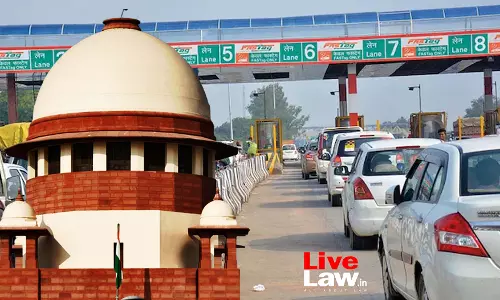 Supreme Court Stays HC Order Slashing Toll To 20% On NH-44 Stretch; NHAI To Levy Toll At 75% Rate Supreme Court Stays HC Order Slashing Toll To 20% On NH-44 Stretch; NHAI To Levy Toll At 75% Rate