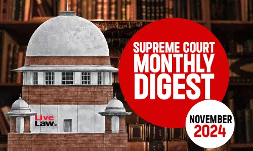 Supreme Court Monthly Digest- November 2024 With Statute And Subject Wise Index Supreme Court Monthly Digest- November 2024 With Statute And Subject Wise Index