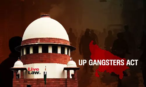 Stringent Penal Laws Like UP Gangsters Act Cant Be Used As Tool Of Harassment : Supreme Court Stringent Penal Laws Like UP Gangsters Act Cant Be Used As Tool Of Harassment : Supreme Court