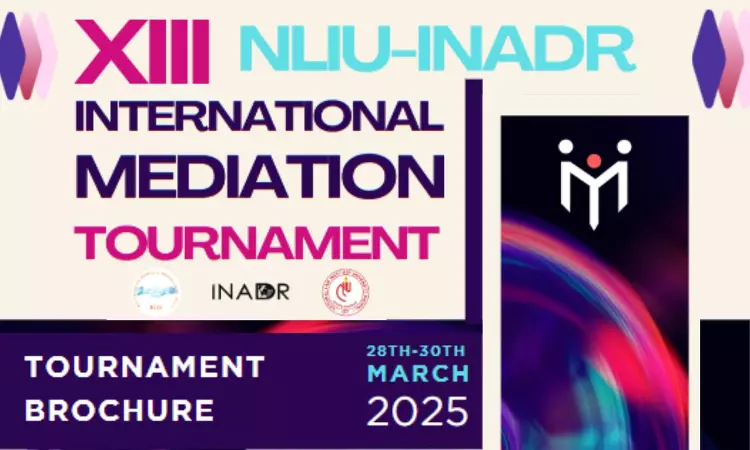 13th NLIU-INADR International Mediation Tournament Hosted By NLIU Bhopal 13th NLIU-INADR International Mediation Tournament Hosted By NLIU Bhopal