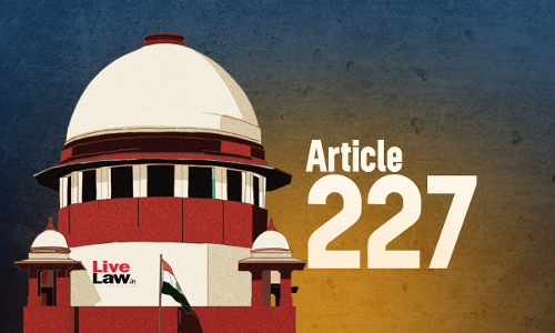 High Court Cannot Reject A Plaint While Exercising Article 227 Power : Supreme Court High Court Cannot Reject A Plaint While Exercising Article 227 Power : Supreme Court