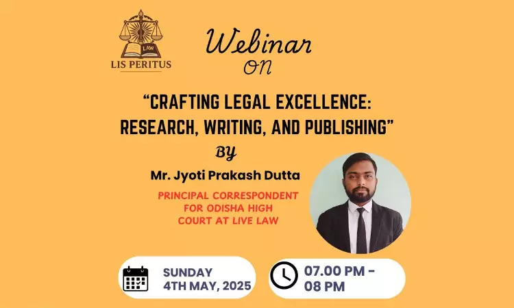 Unlock Your Legal Potential: Join Lis Peritus Webinar On Crafting Legal Excellence: Research, Writing And Publishing Unlock Your Legal Potential: Join Lis Peritus Webinar On Crafting Legal Excellence: Research, Writing And Publishing