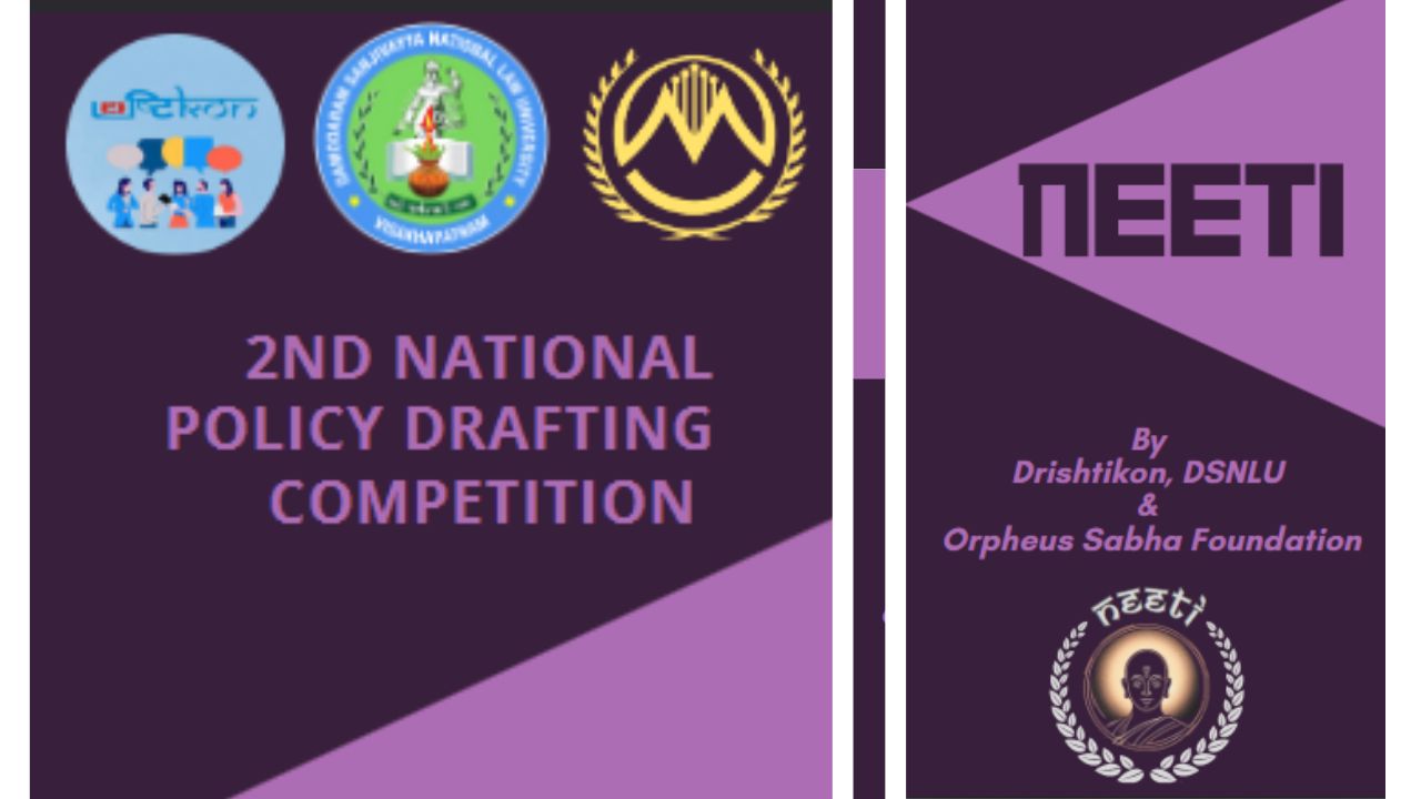 NEETI 2025: National Policy Drafting Competition By DSNLU & Orpheus Sabha Foundation NEETI 2025: National Policy Drafting Competition By DSNLU & Orpheus Sabha Foundation