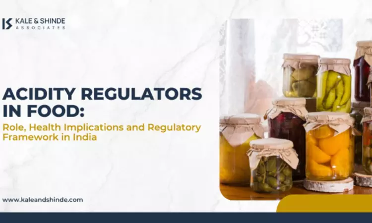 Acidity Regulators In India: A Legal And Health Perspective Acidity Regulators In India: A Legal And Health Perspective