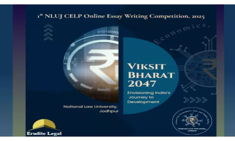 NLU Jodhpur:1st NLUJ CELP Online Essay Writing Competition 2025 NLU Jodhpur:1st NLUJ CELP Online Essay Writing Competition 2025