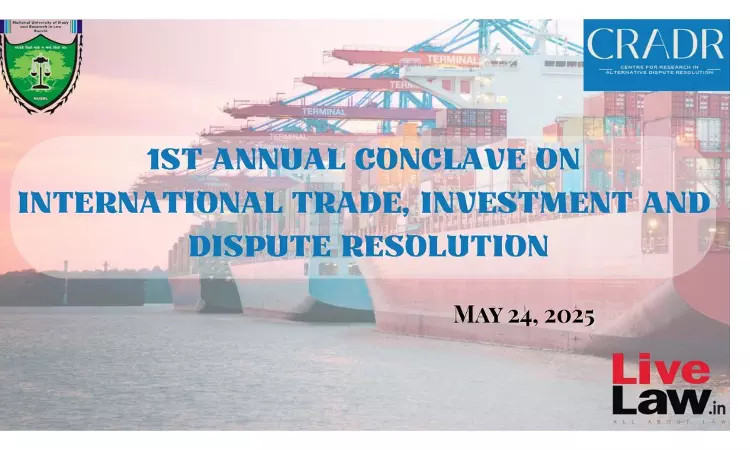 1st Annual Conclave On International Trade, Investment And Dispute Resolution 1st Annual Conclave On International Trade, Investment And Dispute Resolution