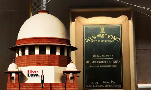 Supreme Court Rejects Delhi Waqf Boards Claim Over A Property In Shahdara, Notes Existence Of Gurudwara At Site