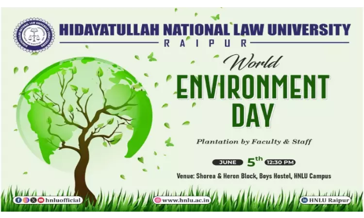 HNLU Celebrates World Environment Day With Plantation Drive By Faculty And Staff HNLU Celebrates World Environment Day With Plantation Drive By Faculty And Staff