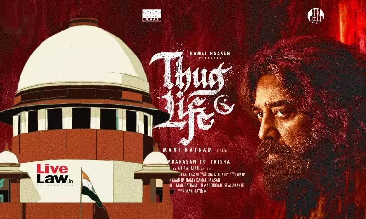 Supreme Court Seeks Karnatakas Response On Plea Against Thug Life Film Ban Supreme Court Seeks Karnatakas Response On Plea Against Thug Life Film Ban