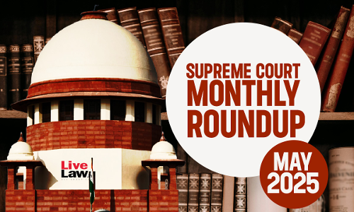 Supreme Court Monthly Round-up: May 2025