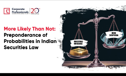 “More Likely Than Not”: Preponderance Of Probabilities In Indian Securities Law “More Likely Than Not”: Preponderance Of Probabilities In Indian Securities Law