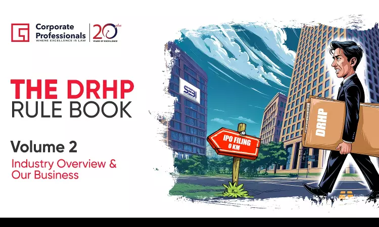 The DRHP Rulebook: Volume II – Our Business And Industry Overview The DRHP Rulebook: Volume II – Our Business And Industry Overview
