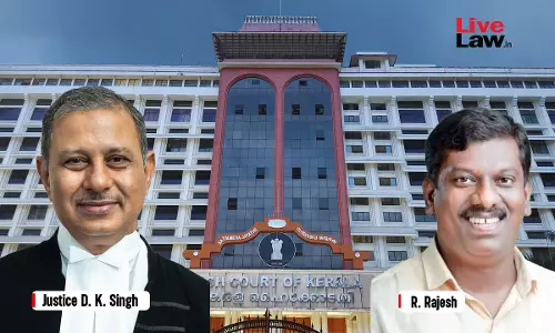 Nobody Is Above Law:Kerala High Court Orders Appearance Of Ex-CPM MLA Rajesh In Criminal Contempt Case