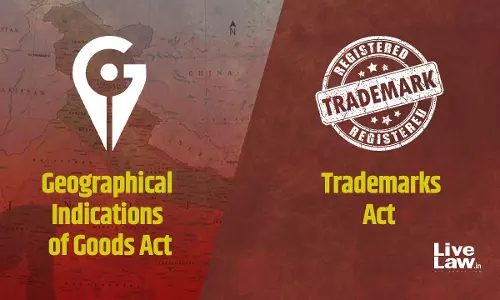 Unlike Trademarks Act, Priority Of Adoption Plays No Role In Ownership Under GI Act: Delhi High Court Unlike Trademarks Act, Priority Of Adoption Plays No Role In Ownership Under GI Act: Delhi High Court