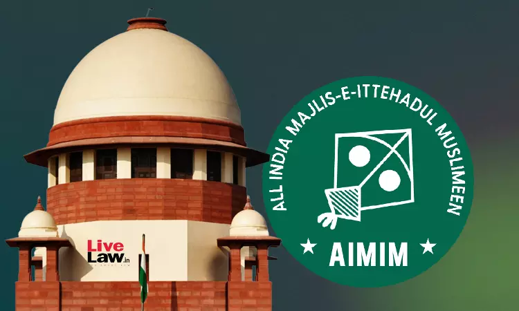 Supreme Court Refuses To Entertain Plea To Ban AIMIM; Allows Petitioner To File Fresh Plea On Issue Of Parties With Religious Goals Supreme Court Refuses To Entertain Plea To Ban AIMIM; Allows Petitioner To File Fresh Plea On Issue Of Parties With Religious Goals