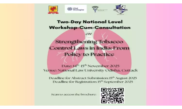 Call For Submissions: 2-Day National Workshop-Cum-Consultation On Strengthening Tobacco Control Laws: NLU Odisha, NLU Tripura & Vital Strategies, New Delhi Call For Submissions: 2-Day National Workshop-Cum-Consultation On Strengthening Tobacco Control Laws: NLU Odisha, NLU Tripura & Vital Strategies, New Delhi