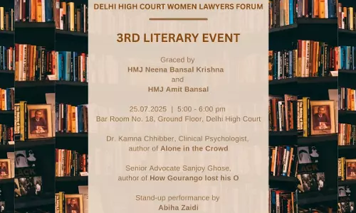 Celebrating Words And Wit: Delhi High Court Women Lawyers Forum To Host 3rd Literary Event Celebrating Words And Wit: Delhi High Court Women Lawyers Forum To Host 3rd Literary Event