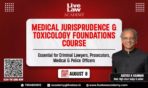 Introducing Medical Jurisprudence & Toxicology Foundation Course by LiveLaw Academy Introducing Medical Jurisprudence & Toxicology Foundation Course by LiveLaw Academy