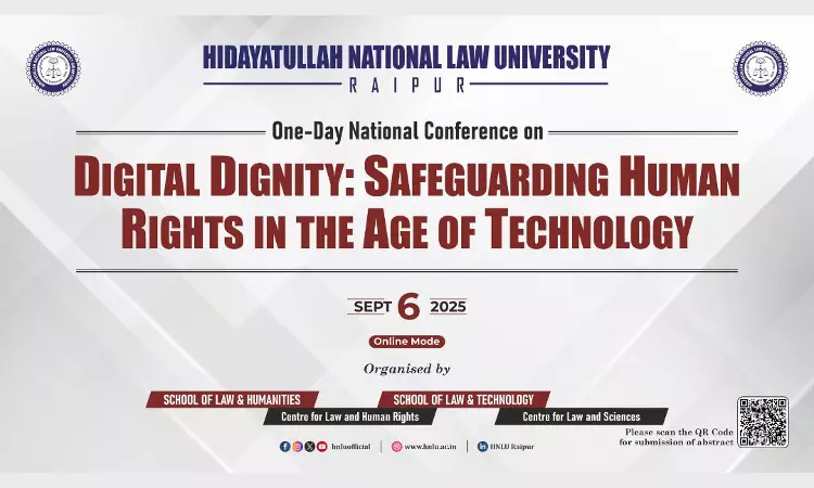 HNLU Calls For Submissions For National Conference on Digital Dignity: Safeguarding Human Rights in the Age of Technology HNLU Calls For Submissions For National Conference on Digital Dignity: Safeguarding Human Rights in the Age of Technology