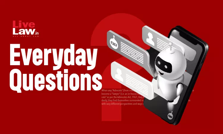 Everyday Questions – And An Inhouse Counsels Automated Chatbot Responses Everyday Questions – And An Inhouse Counsels Automated Chatbot Responses