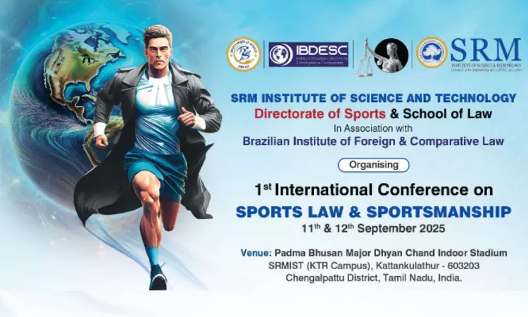 Call For Papers: SRM School Of Law International Conference On Sports Law & Sportsmanship Call For Papers: SRM School Of Law International Conference On Sports Law & Sportsmanship