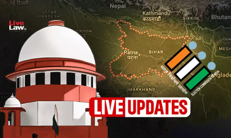 Bihar SIR Case : Live Updates From Supreme Court Bihar SIR Case : Live Updates From Supreme Court