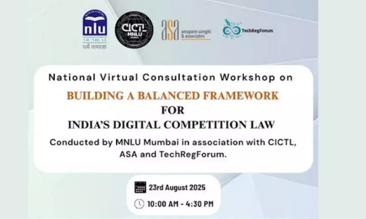 MNLU Mumbai Hosts National Virtual Consultation Workshop On Indias Digital Competition Law MNLU Mumbai Hosts National Virtual Consultation Workshop On Indias Digital Competition Law