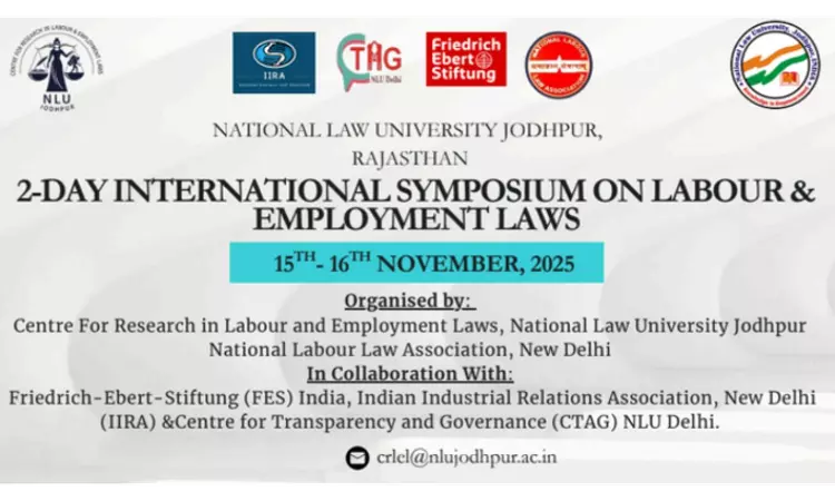 NLU Jodhpur Calls For Papers For International Symposium On Labour & Employment Laws NLU Jodhpur Calls For Papers For International Symposium On Labour & Employment Laws