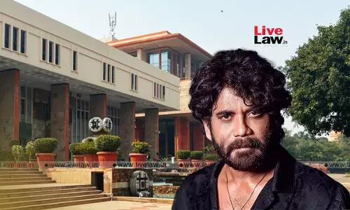 After Bollywood Stars, Delhi High Court To Pass Orders Protecting Personality Rights Of Telugu Actor Nagarjuna After Bollywood Stars, Delhi High Court To Pass Orders Protecting Personality Rights Of Telugu Actor Nagarjuna