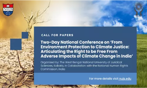 Call For Papers For WBNUJS National Conference On Constitutional Climate Rights Call For Papers For WBNUJS National Conference On Constitutional Climate Rights