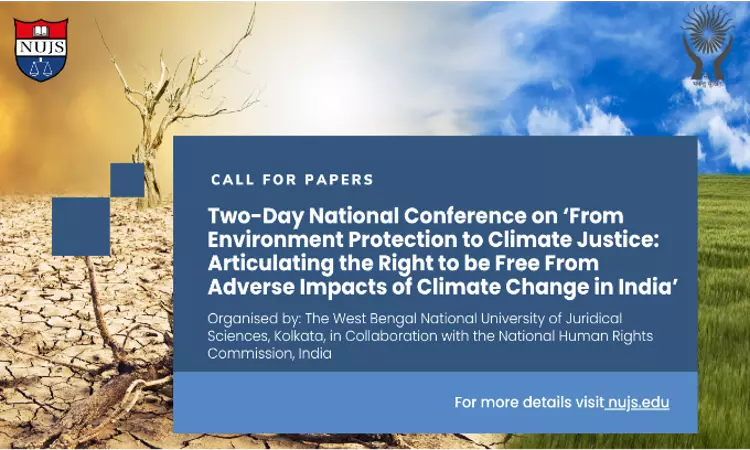 Call For Papers For WBNUJS National Conference On Constitutional Climate Rights Call For Papers For WBNUJS National Conference On Constitutional Climate Rights