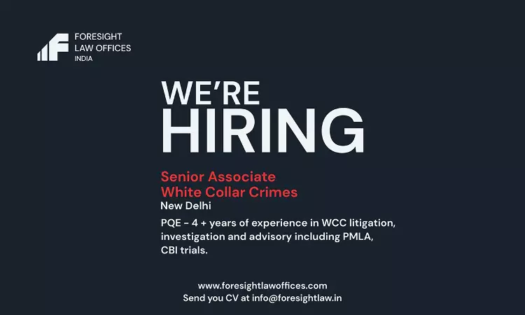 Senior Associate -White Collar Crime (WCC) | Foresight Law Offices India Senior Associate -White Collar Crime (WCC) | Foresight Law Offices India