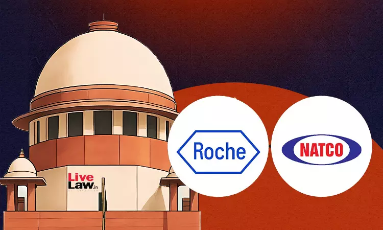 Supreme Court Dismisses Roches Plea To Restrain Natco From Making Generic Drug For SMA; Asks Delhi HC To Decide Patent Suit Soon Supreme Court Dismisses Roches Plea To Restrain Natco From Making Generic Drug For SMA; Asks Delhi HC To Decide Patent Suit Soon