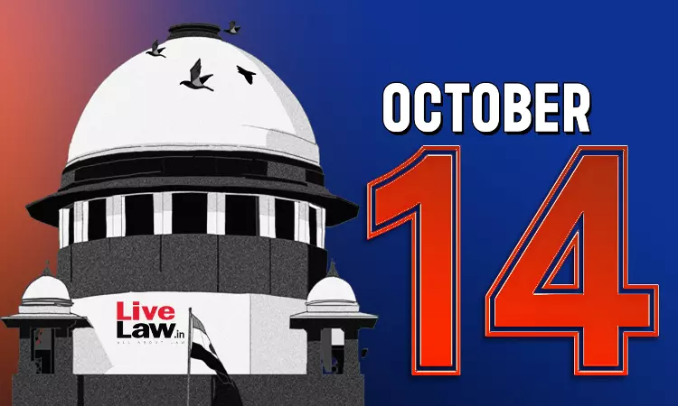 Supreme Court Daily Round-Up : October 14, 2025 Supreme Court Daily Round-Up : October 14, 2025